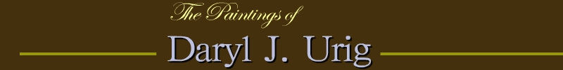 daryl Urig fine arts painter